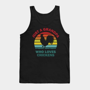 Just a Grandpa who loves chickens Tank Top